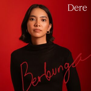 Dere Rilis Album Kedua “Berbunga”