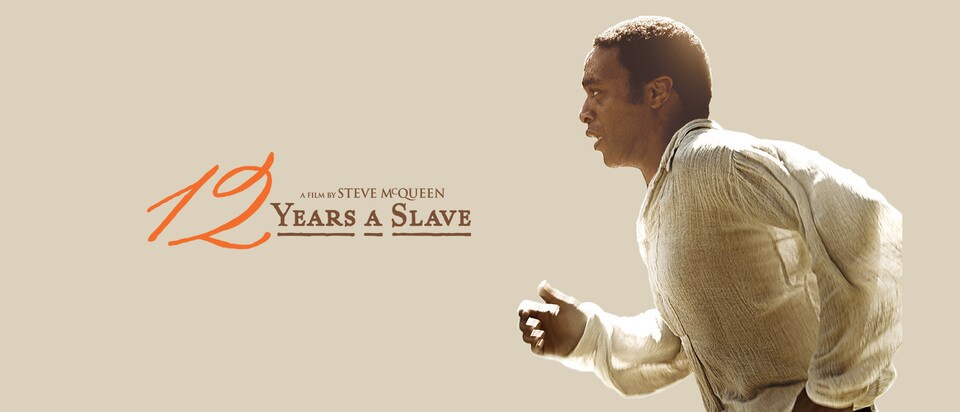 12 Years a Slave.