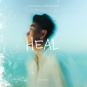 Cover Lagu “Heal” dari Weird Genius.