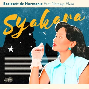 Artwork single "Syakara" dari Societeit de Harmonie.